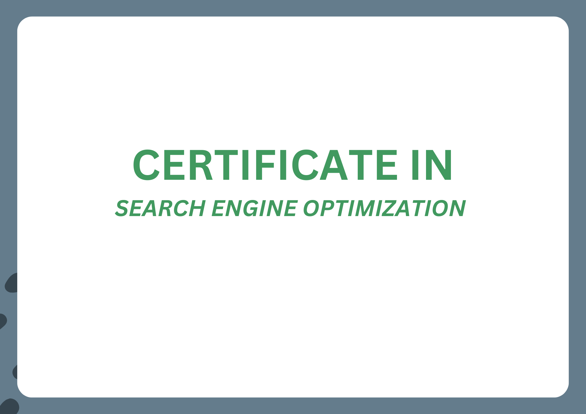 CERTIFICATE IN SEARCH ENGINE OPTIMIZATION (SEO)